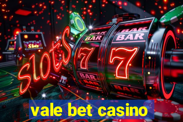 vale bet casino